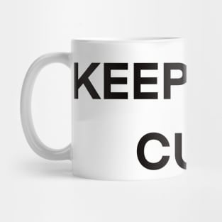 Cute saying phrase - Keeping it cute Mug